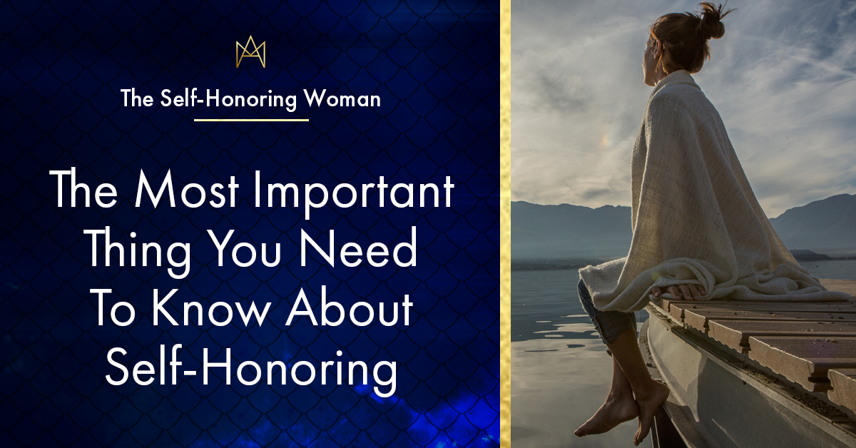 The Most Important Thing You Need To Know About Self-Honoring