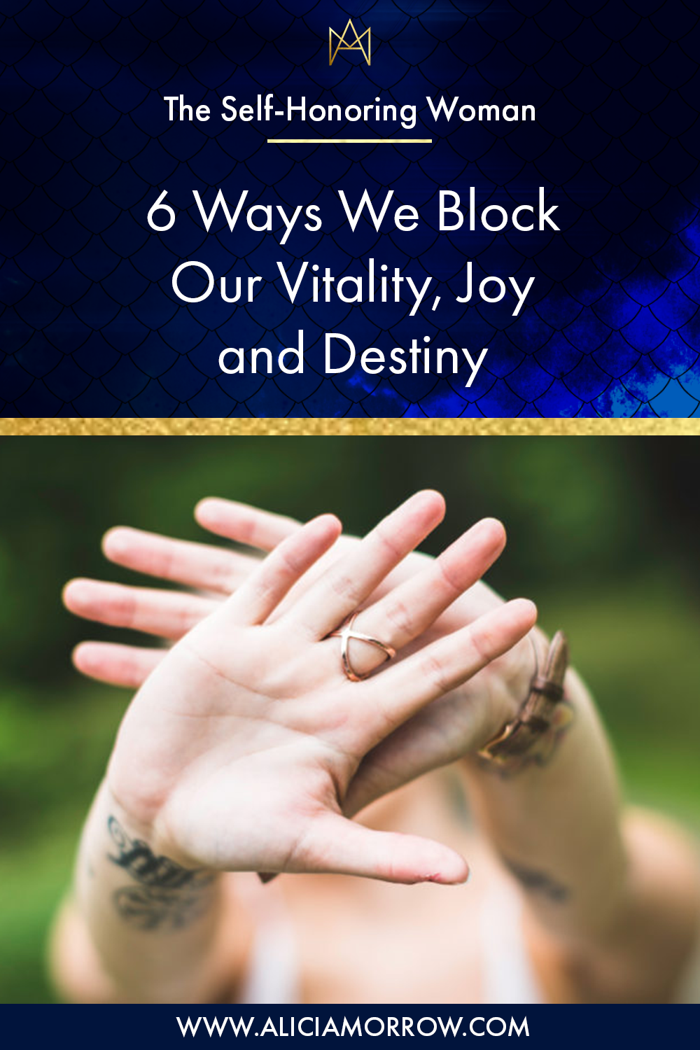 6 Ways We Block Our Vitality, Joy and Destiny