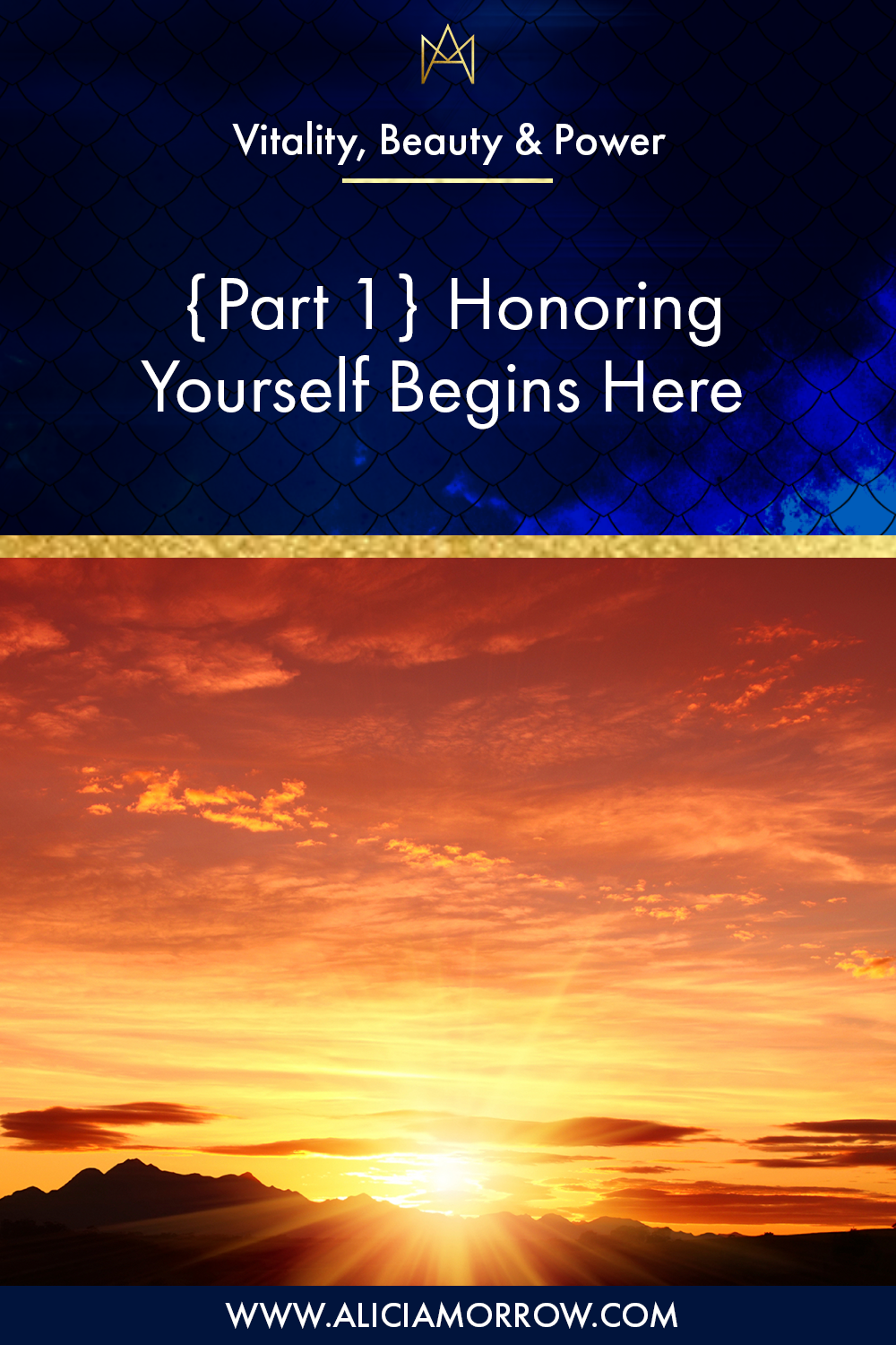 {Part 1} Honoring Yourself Begins Here