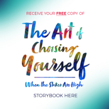 The Art of Choosing Yourself Storybook